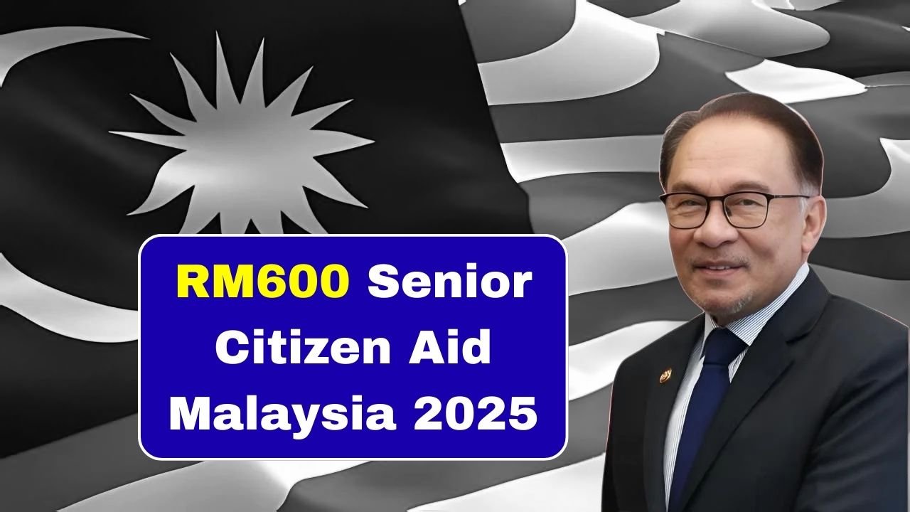RM600 Senior Citizen Aid Malaysia 2025: Who Qualifies, How to Apply & Payment Dates