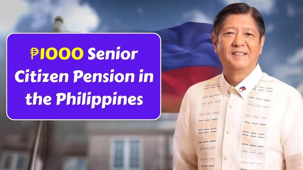 ₱1000 Senior Citizen Pension in the Philippines: How to Apply & Eligibility Guide