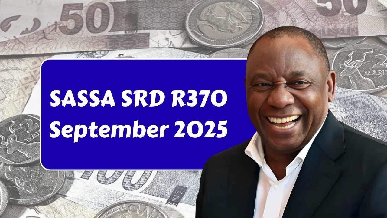 SASSA SRD R370 September 2025: Payment Schedule, Eligibility & Key Updates
