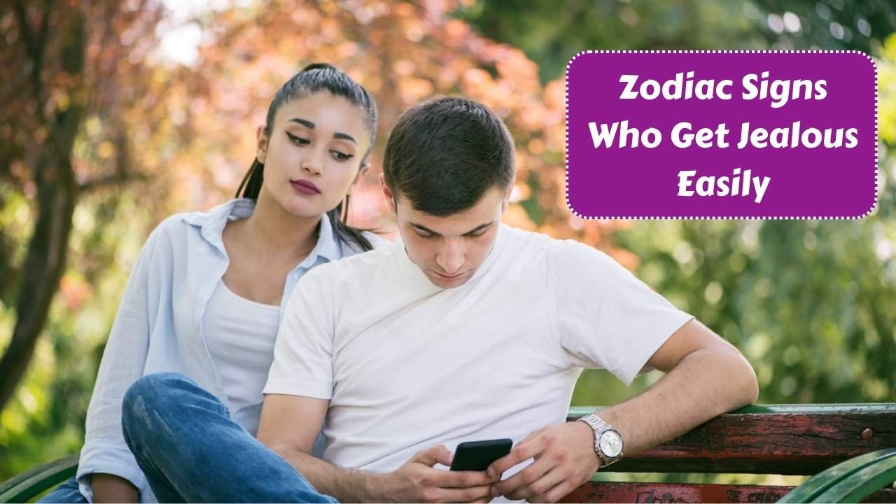 Top 5 Zodiac Signs Who Get Jealous Easily