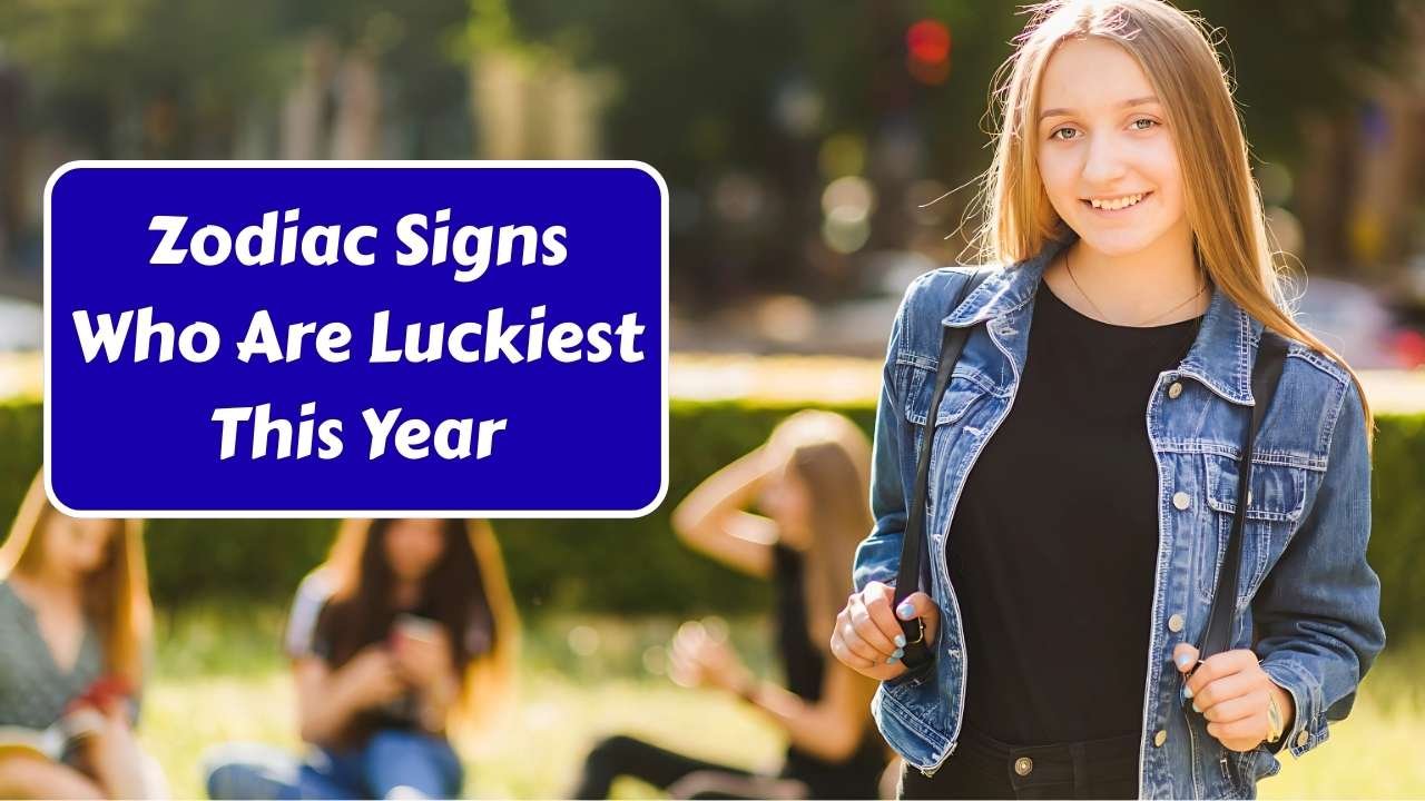 Top 5 Zodiac Signs Who Are Luckiest This Year