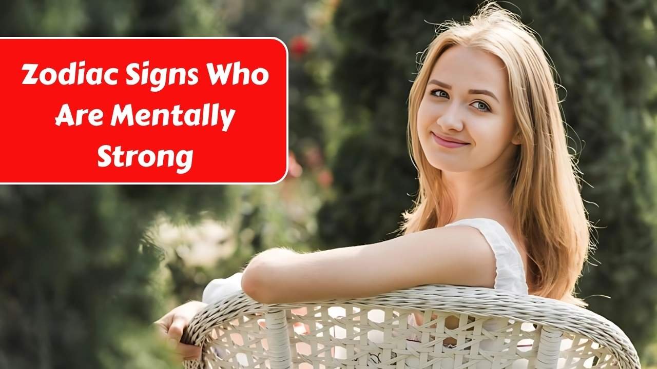 Top 5 Zodiac Signs Who Are Mentally Strong