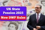 UK State Pension 2025: Key DWP Rule Changes and How They Affect Retirees